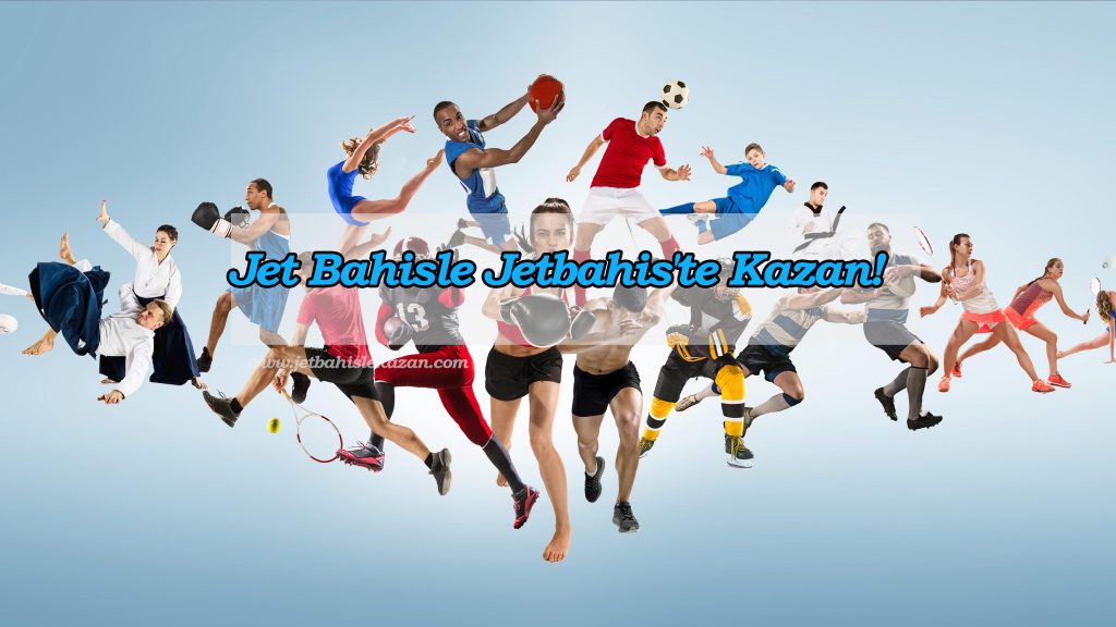 Jet bahis ile Jetbahis’te Kazan
