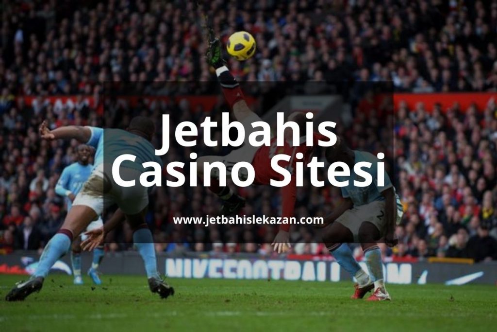 Jetbahis Casino Sitesi