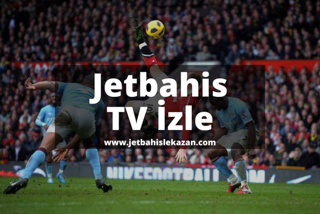 Jetbahis TV İzle