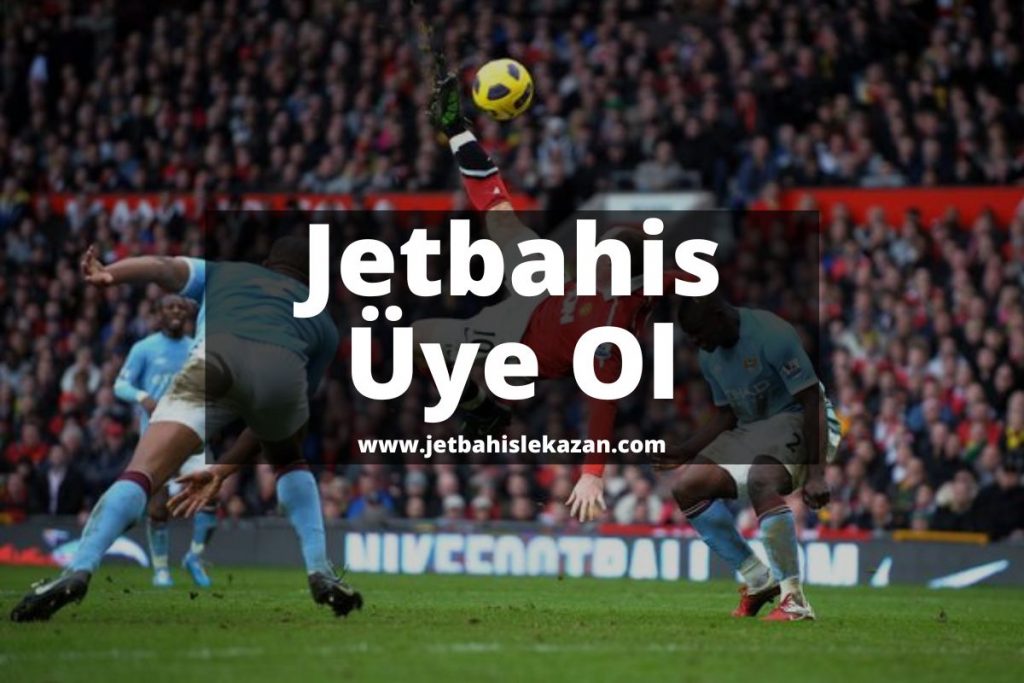Jetbahis-Uye-Ol