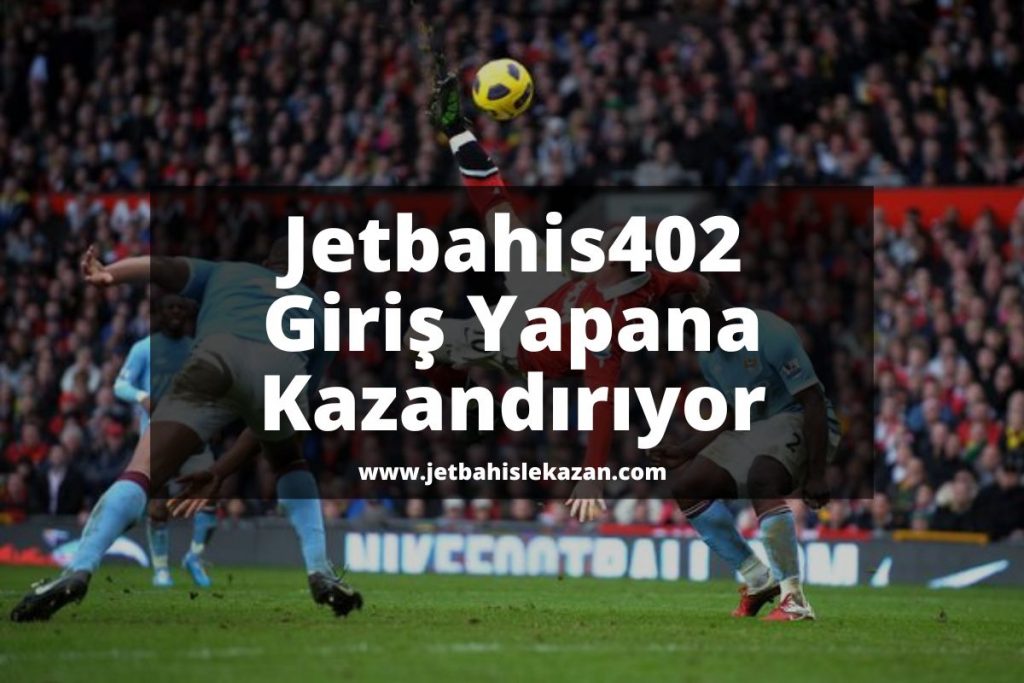 Jetbahis402-jetbahisgiris-jetbahisuyeol