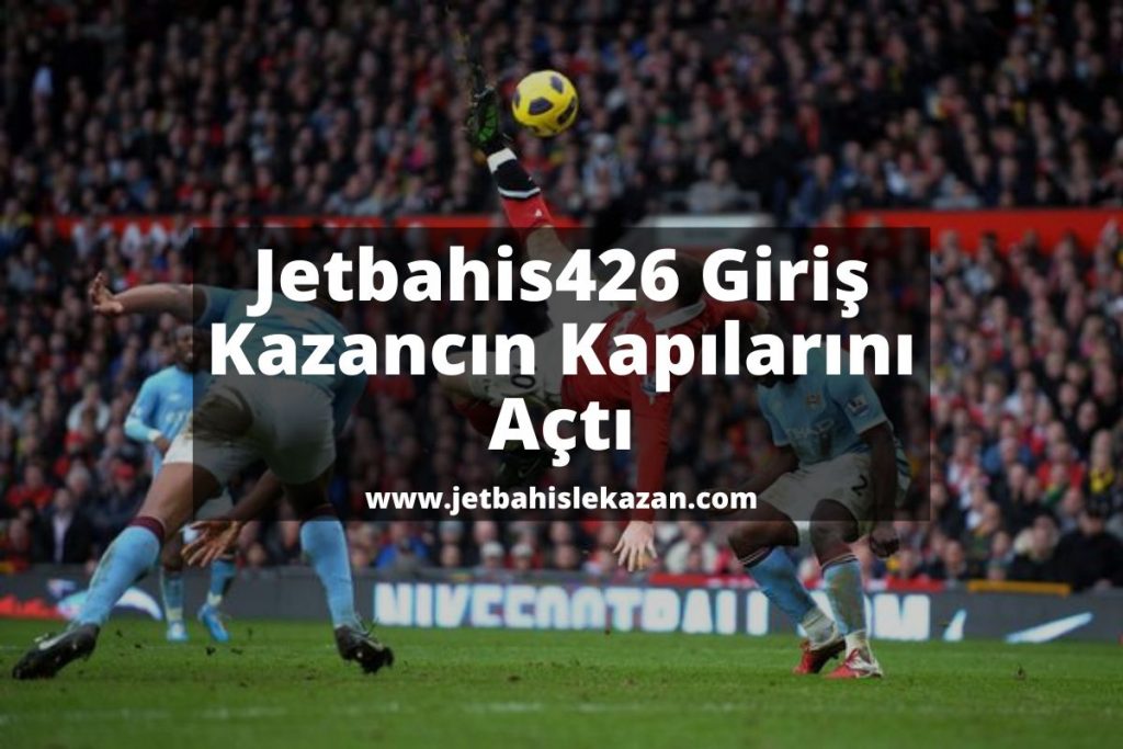 jetbahis-Jetbahis426-jetbahislekazan