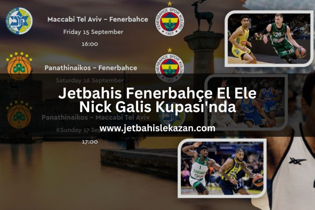 jetbahis-fenerbahce-nick-galis-jetbahislekazan