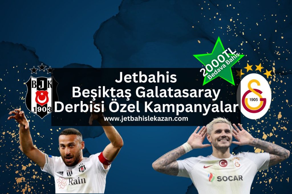 jetbahislekazan-besiktas-galatasaray-bedava-bahis