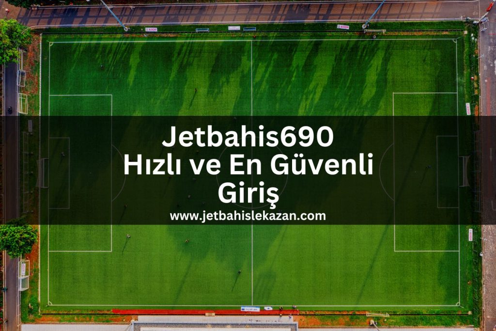 jetbahislekazan-Jetbahis690