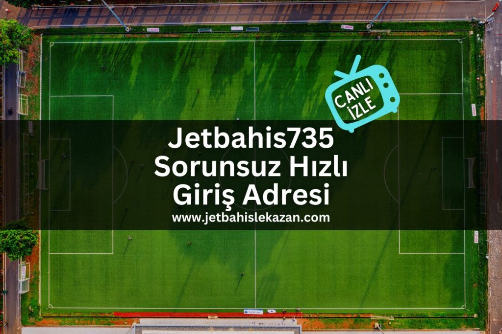 jetbahis-sorunsuz-hizli-giris-adresi-Jetbahis735